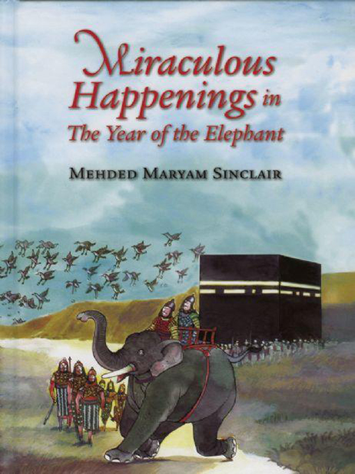Title details for Miraculous Happenings in the Year of the Elephant by Mehded Maryam Sinclair - Available